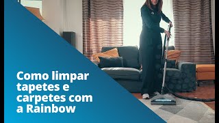 Saiba como limpar tapetes e carpetes com a Rainbow SRX