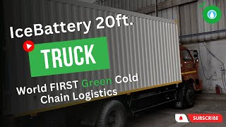 Icebattery 20 Ft. Truck Revolutionizing Cold Chain Logistics Japanese Patented Technology