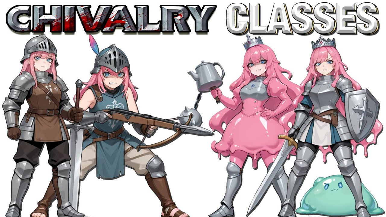 Chivalry All Classes