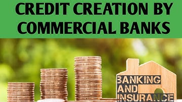 Credit Creation by Commercial Banks | Banking and Insurance | B. Com/BBA