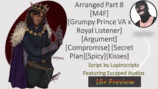 [M4F] Arranged [Part 8] [Prince VA x Royal Listener][Parting][The Old Court] [Insults][Secret Plans]
