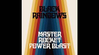 Video thumbnail of "Black Rainbows - Master Rocket Power Blast (Single 2020)"