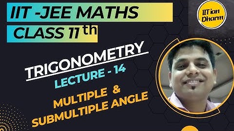 Trigonometry 14 | Multiple & Submultiple Angle | Part 2