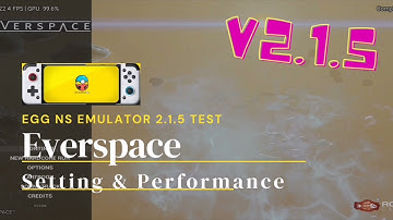 Egg NS Emulator 2.1.5 Test | Everspace | Switch Emulator on Android | SD865 Gaming | 8/10 game