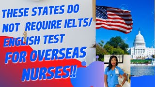 USA STATES THAT DO NOT REQUIRE IELTS/ ENGLISH TEST FOR OVERSEAS NURSES’ NCLEX PROCESS | USRN🇺🇸