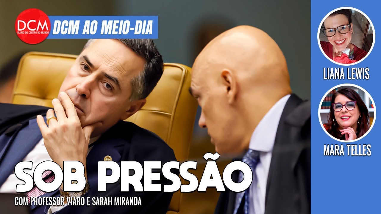 STF sofre pressão por reduções de penas; Professora perseguida na UFMG fala ao DCM