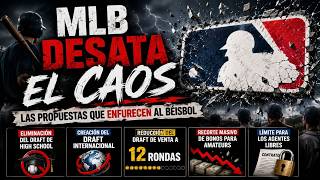 🚨 MLB DESATA EL CAOS 😱 Las propuestas que enfurecen al béisbol