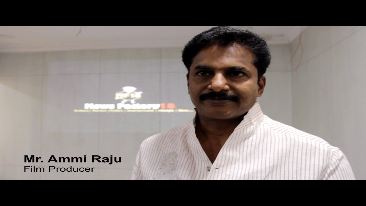 NewsFactory18.com inauguration || Mr. Ammi Raju - Film Producer - YouTube