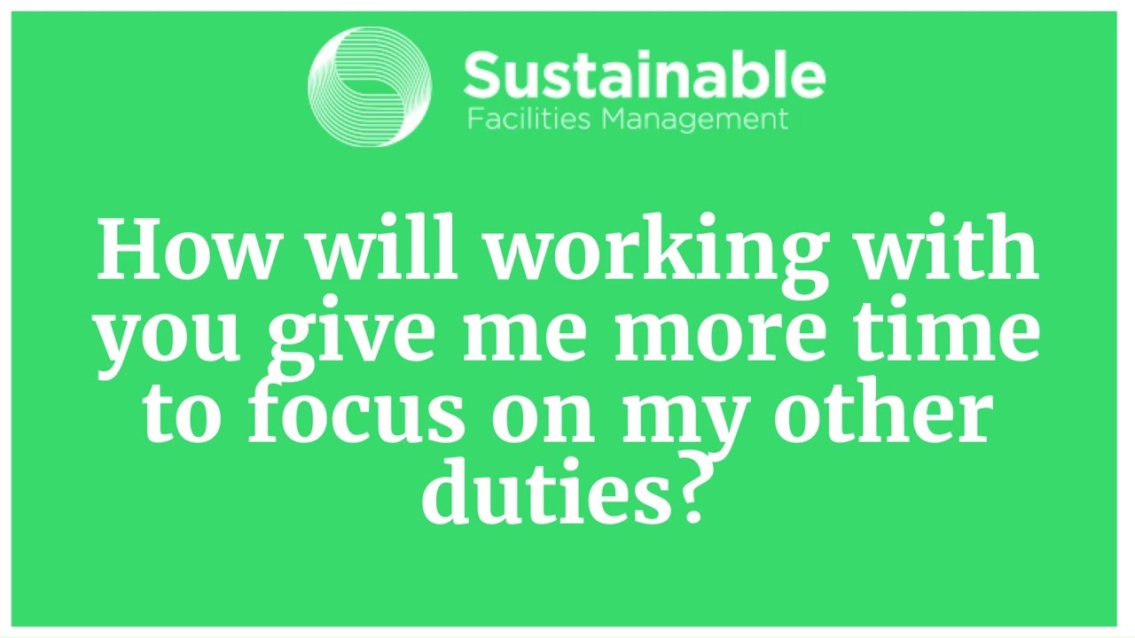 Will working with you give me more time to focus on my other duties