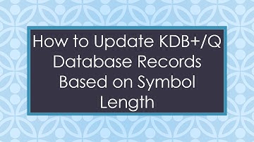 How to Update KDB+/Q Database Records Based on Symbol Length