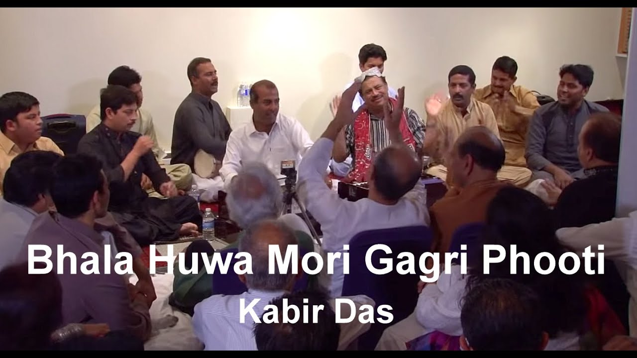 Bhala Huwa Mori Gagri Phooti   Kabir