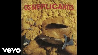 Os Replicantes - Entrei No E.b. Pseudo Video