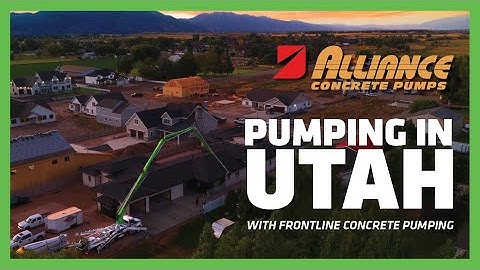 Pumping in Utah with Frontline Concrete Pumping | Why Alliance?