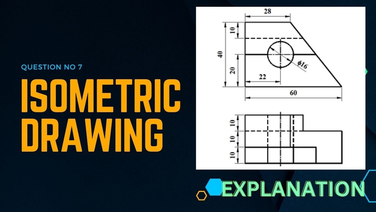 Isometric Drawing | Tutorial | Question no 7 | - YouTube