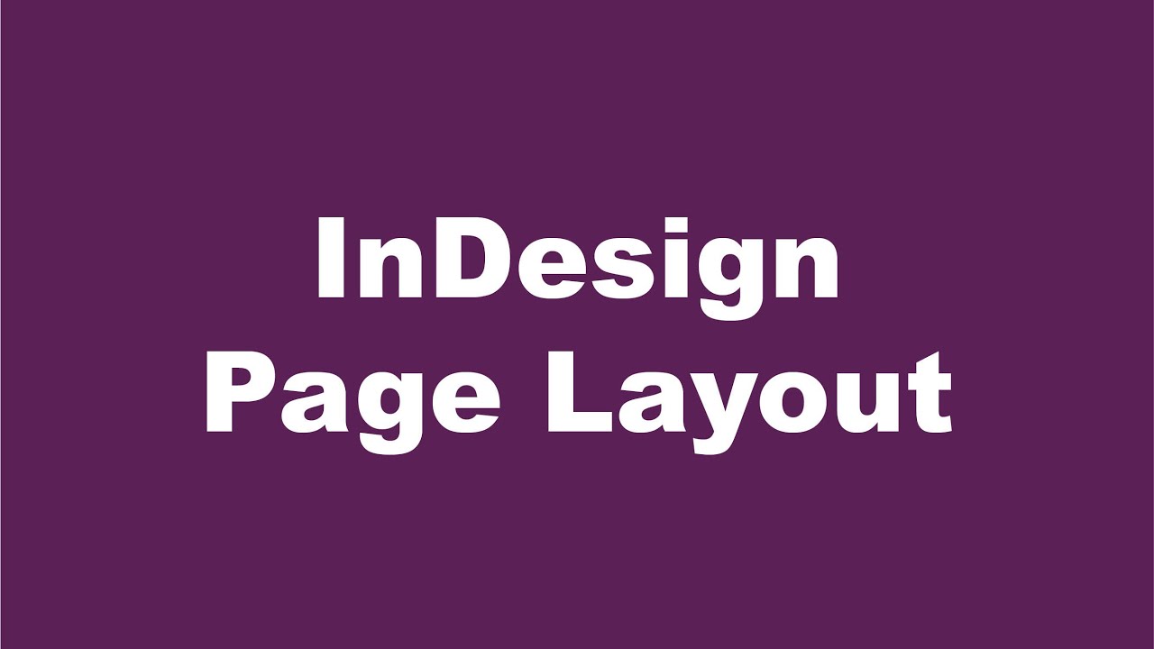 InDesign Page Layout - YouTube