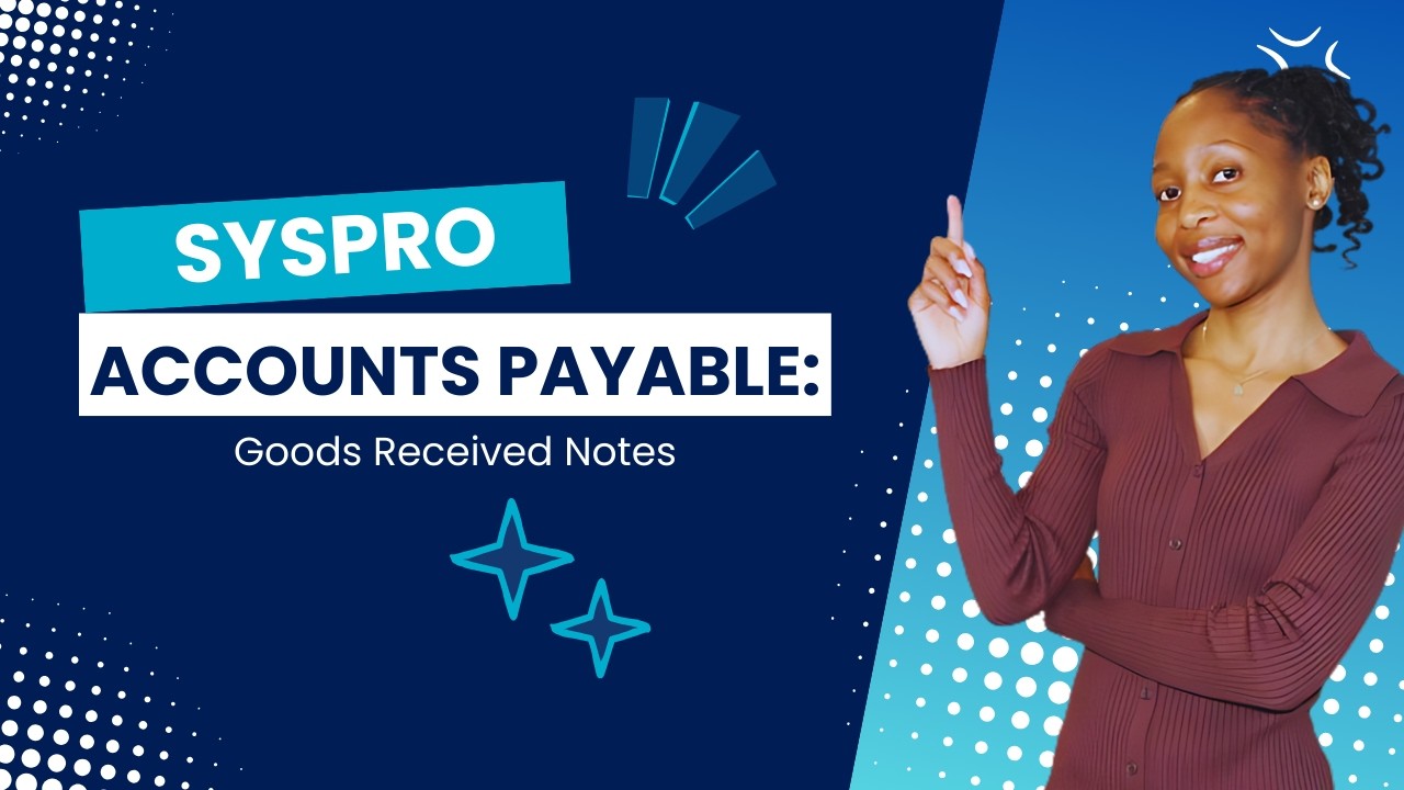 Streamline Your Accounts Payable With SYSPRO Goods Received Notes Feature!
