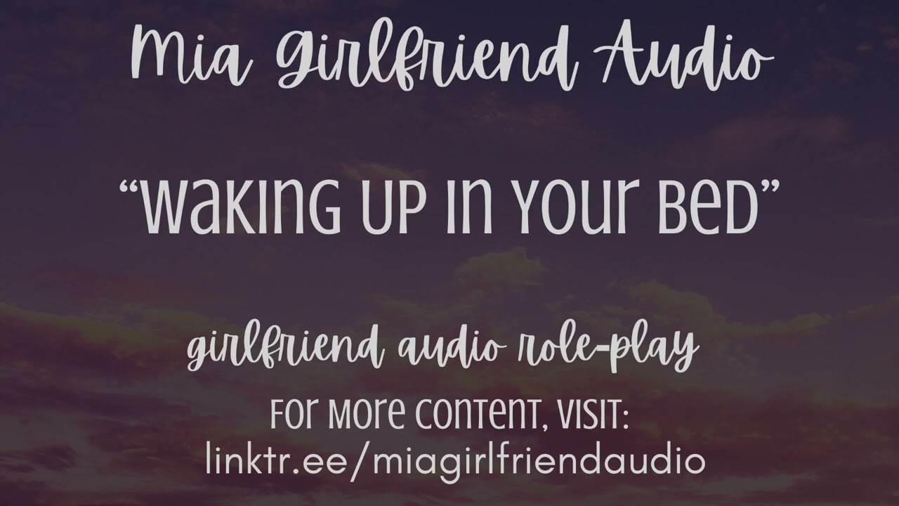 Waking Up In Your Bed - Girlfriend RP Audio[F4M] [Friends to More] [Shy] [What Did We Do Last Night]