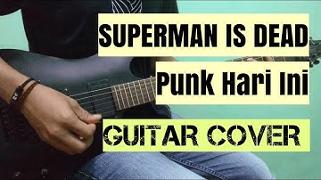 Superman Is Dead - Punk Hari Ini (Guitar Cover)