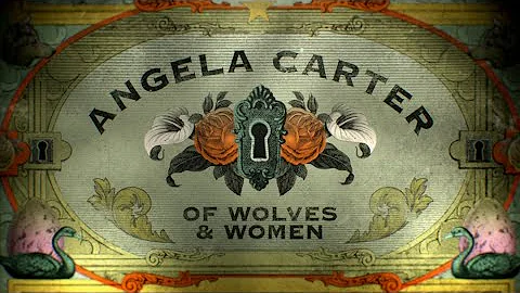 Angela Carter: Of Wolves & Women (2018) | BBC