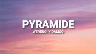 Werenoi Ft. Damso - Pyramide [Paroles]