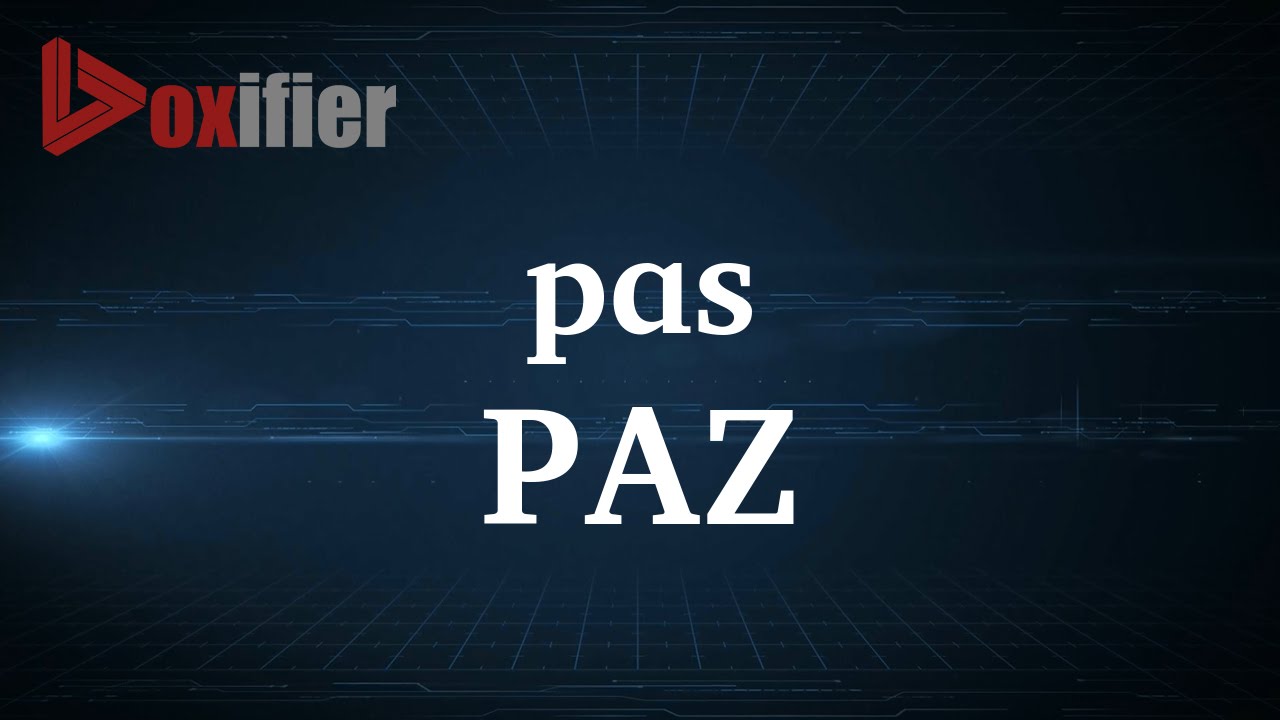 How To Pronunce Paz In English Voxifier YouTube How To Pronunce Paz In English Voxifier YouTube