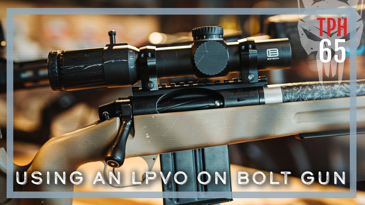 LPVO's on Bolt Guns | TPH65 - YouTube