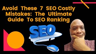 Avoid These 7 Costly Mistakes The Ultimate Guide To SEO Ranking