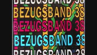 BEZUGSBAND 38 - Bezugsband 38 (Zanzirene Mix) - 1993