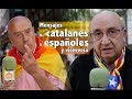 Mensajes de Catalanes a Españoles y viceversa