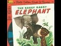 The saggy baggy elephant by disneyland records presented by filmscore fanstastic