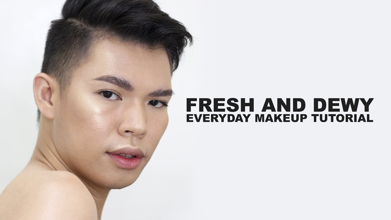 FRESH AND DEWY MAKEUP TUTORIAL 2018 PHILIPPINES Kenny Manalad