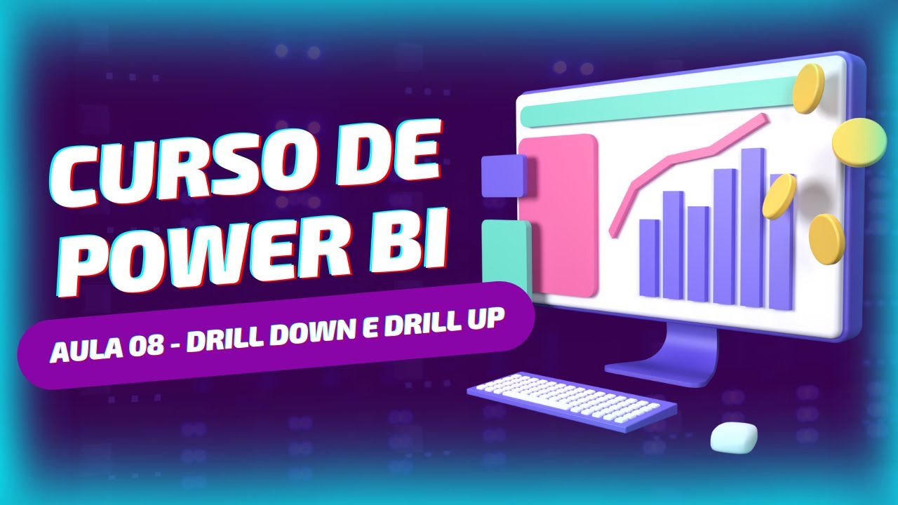 Curso de Power BI – Aula 08 – Drill Down e Drill Up