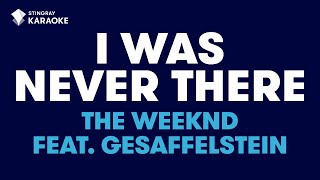 I Was Never There  - The Weeknd feat. Gesaffelstein (TikTok Trend) | KARAOKE WITH LYRICS