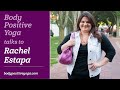 Body Positive Yoga talks to Rachel Estapa
