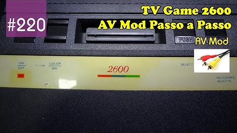 Manutenção #220 - TV Game 2600: AV Mod Passo a Passo "AV Mod Step by Step"