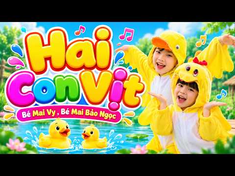 TWO LITTLE DUCKS - MAI VY, MAI BAO NGOC | Best Lively Children's Music Remix 2026