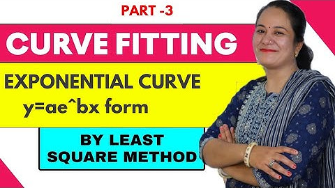 Numerical Methods /Curve Fitting/ Curve Fitting Of Exponential Curve By Least Square Method Examples