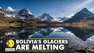 Climate change is causing Glacial melt in Bolivia | WION Climate Tracker