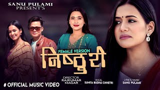 Nisthuri - Sunita Budha Chhetri Ft Aayushma Karki, Sanu Pulami & Ritu Gurung New Nepali Song