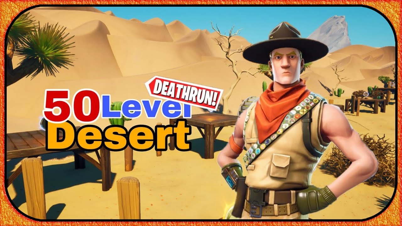 🔴 New!🌵50 LVL DESERT DEATHRUN 🌵 (1513-1643-5977) FORTNITE PARKOURS / DEATHRUNS