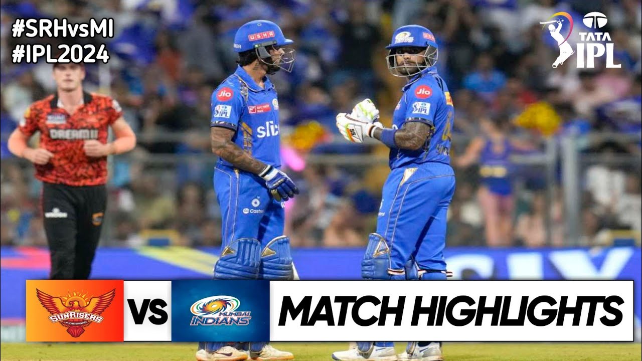 SRH vs MI 55th Match IPL 2024 Highlights | IPL Highlights 2024 | SRH vs ...