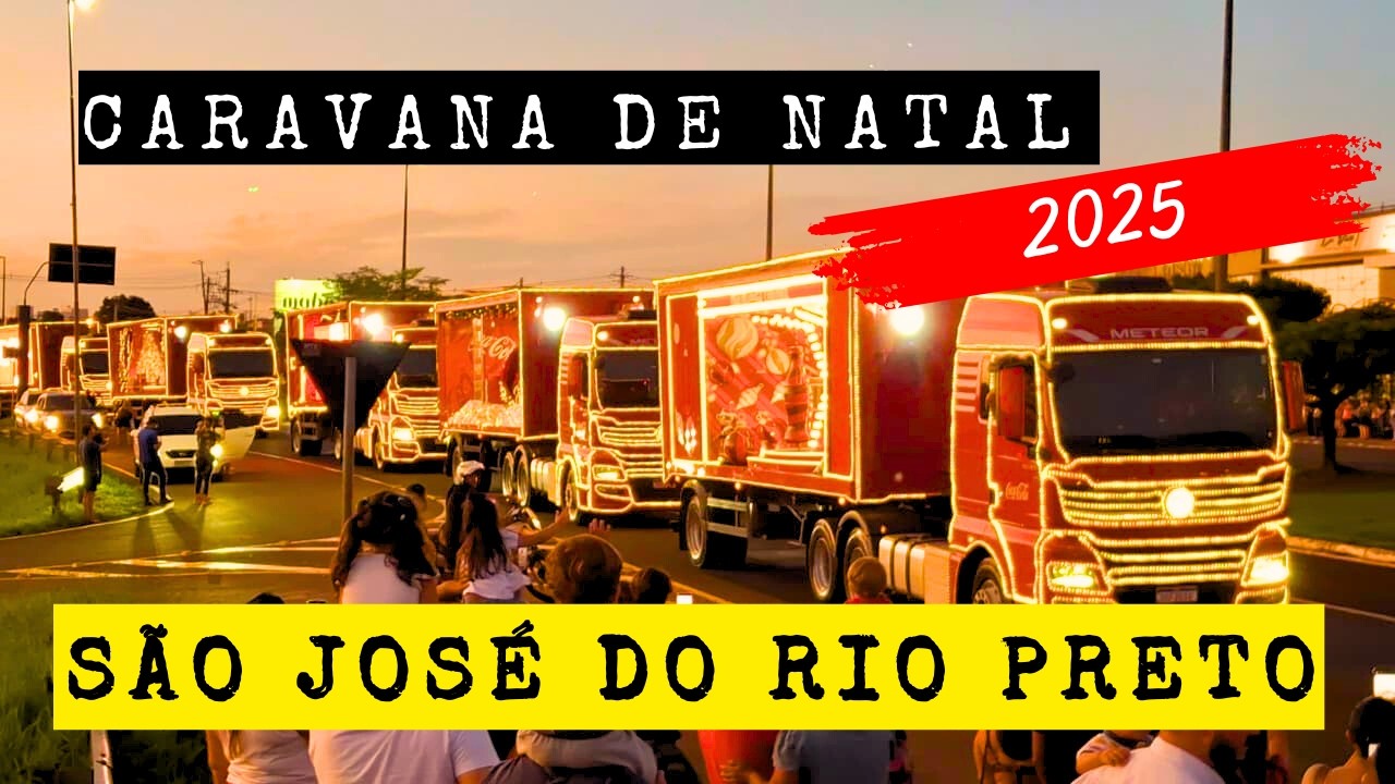 🎅CARAVANA de NATAL COCA-COLA em SÃO JOSÉ DO RIO PRETO 🥤