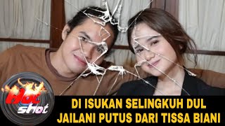 6 Tahun Pacaran!! Hubungan Dul Jailani Dan Tissa Biani Kandas Karena Orang Ketiga