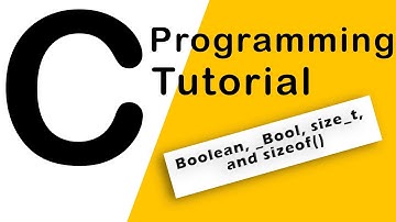 15.C Programming - Boolean, _Bool, size_t, and sizeof()