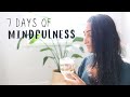 7 days of Mindfulness