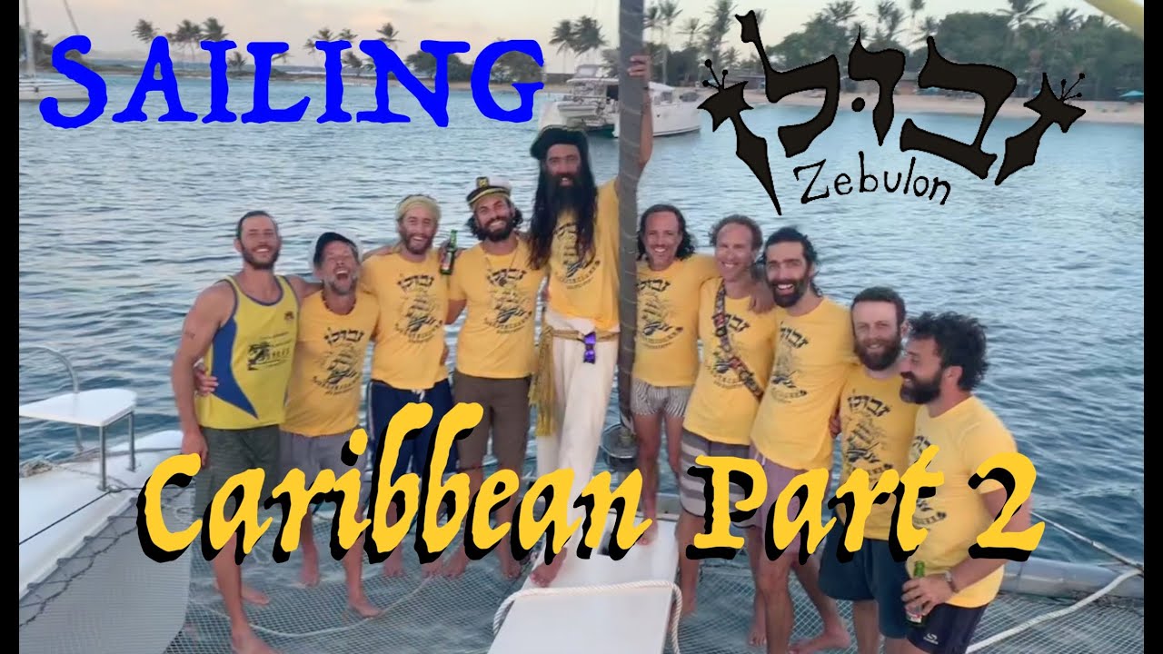 Sailing Caribbean 2 (the musical)! Zebulon tribe, Epsd # 4