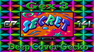 Gex 3: Deep Cover Gecko Ep14 - Secret Levels