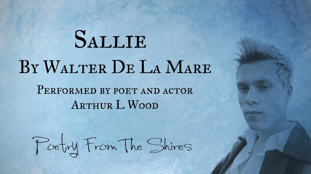 Sallie by Walter de la Mare - Read by Arthur L Wood - Read by poet Arthur L Wood