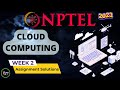 NPTEL Cloud Computing WEEK 2 Quiz Assignment Solutions and Answer | Swayam Jan 2023 | IIT Kharagpur