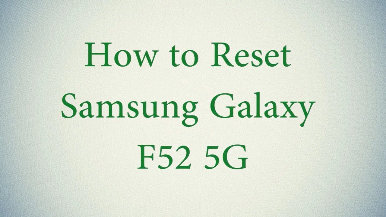 How to Hard Reset Samsung Galaxy F52 5G — Pattern Unlock
